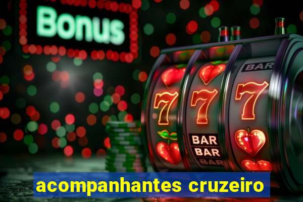 acompanhantes cruzeiro